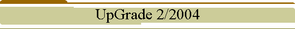 UpGrade 2/2004